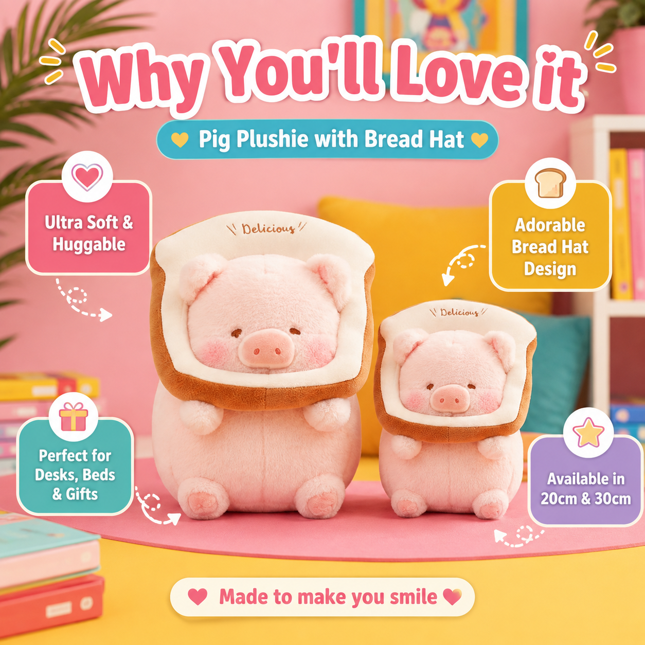 Promotional banner advertising why you love it Pig Plushie with Bread Hat showing call outs such as available in 20cm and 30cm